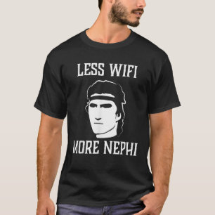 Weniger WLAN mehr Nephi Funny LDS Zitat Meme oder T-Shirt