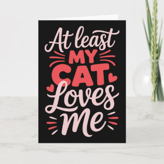 Wenigstens meine Katze liebt mich Lustiges Anti-Va Karte