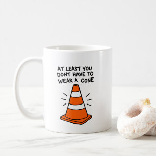 Wenigstens musst du keinen Konus tragen Humor Kaffeetasse