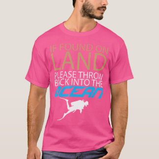 Wenn auf dem Land in Ozean Throw Funny Scuba Divi T-Shirt