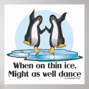 Wenn auf dünne Ice Funny Pinguine Poster