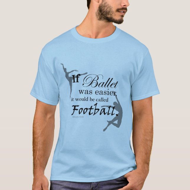 Wenn Ballett war… T - Shirt (kundengerecht) (Vorderseite)