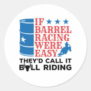 Wenn Barrel Racing war einfach lustige Cowgirl Zit Runder Aufkleber