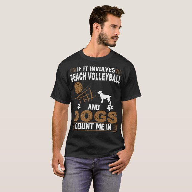 Wenn Beach Volleyball und Hunde mich einschließen T-Shirt (Vorne ganz)
