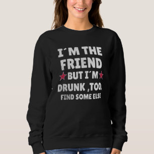 Wenn Betrunken gefunden, kehre bitte zu Friend zur Sweatshirt