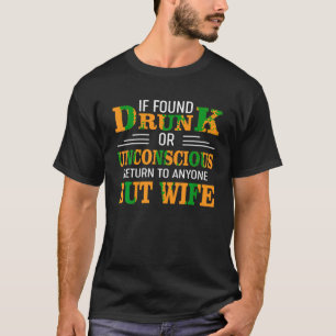 Wenn Betrunken oder unbewusst gefunden, kehren zu  T-Shirt