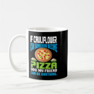 Wenn Blumenkohl irgendwie Pizza werden kann Funny  Kaffeetasse