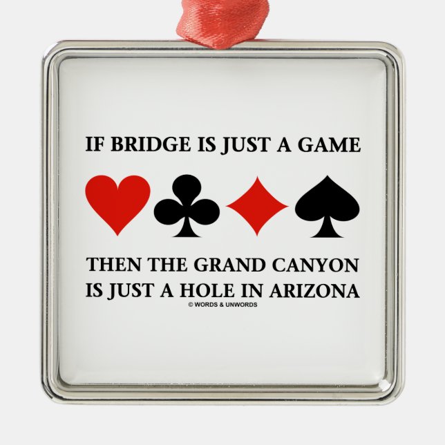 Wenn Brücke gerade ein Spiel-Grand- Canyonloch in Silbernes Ornament (Vorne)
