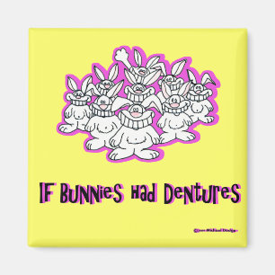 Wenn Bunnies Dentures hätte Magnet