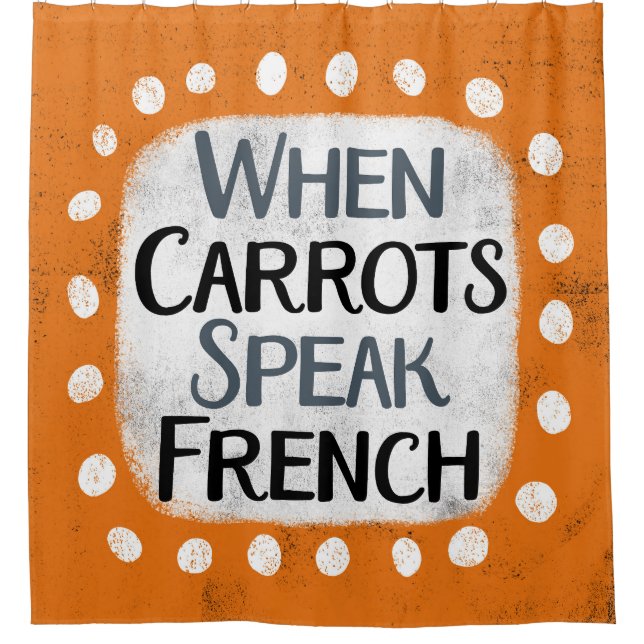 Wenn Carrots den französischen Duschvorhang sprech (Vorderseite)