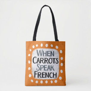 Wenn Carrots Französisch Tote Tasche sprechen