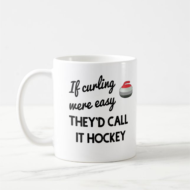 Wenn Curling einfach wäre, würden sie es Hockey-Ta Kaffeetasse (Links)