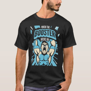 Wenn das Booster in der Bodybuilding der Muskel Sa T-Shirt