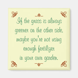 Wenn das Gras auf der anderen Seite immer grüner i Magnet