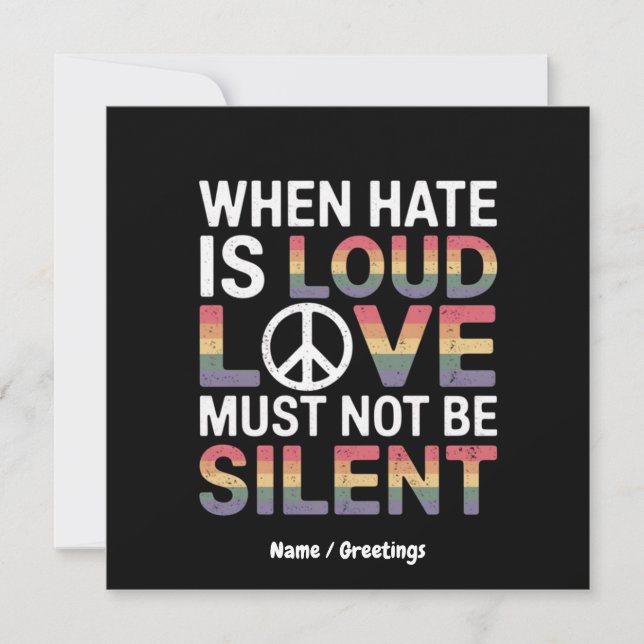 Wenn das Hass laut ist, darf die Liebe nicht schwe Einladung (Vorderseite)