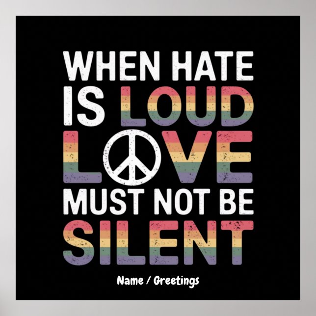 Wenn das Hass laut ist, darf die Liebe nicht schwe Poster (Vorne)