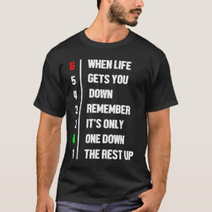 Wenn das Leben dich in Erinnerung ruft, ist es nur T-Shirt