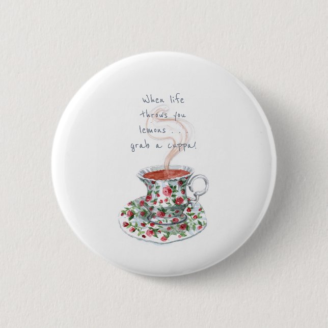 Wenn das Leben dich Zitronen wirft. . . Tea-Slogan Button (Vorderseite)