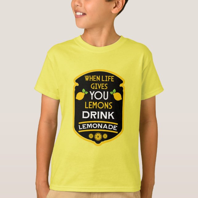 Wenn das Leben dir Lemonen gibt, die Limonade trin T-Shirt (Vorderseite)