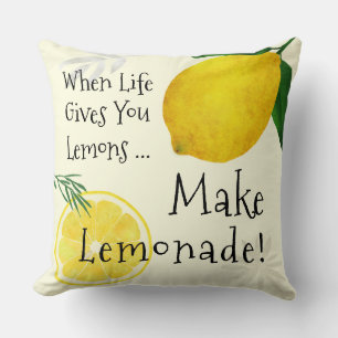 Wenn das Leben dir Lemonen gibt, mache Lemonade Kissen