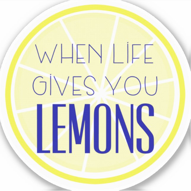 Wenn das Leben dir Zitronen aufklebt Aufkleber (Vorderseite)