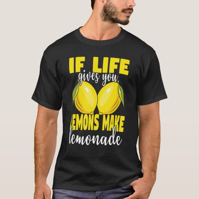 Wenn das Leben dir Zitronen gibt, die Lemonade mac T-Shirt (Vorderseite)