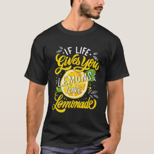 Wenn das Leben dir Zitronen gibt, die Limonade mac T-Shirt