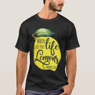 Wenn das Leben dir Zitronen gibt, die Motivierend  T-Shirt