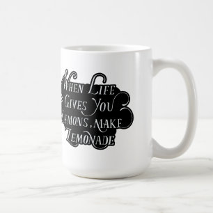 Wenn das Leben dir Zitronen gibt, mach Lemonade Kaffeetasse