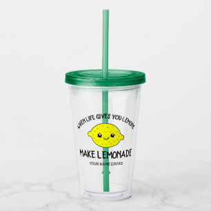 Wenn das Leben dir Zitronen gibt, mach Limonade lu Acryltrinkbecher