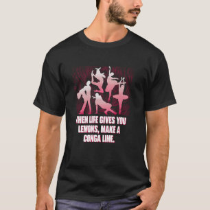 Wenn das Leben dir Zitronen gibt, mache eine Conga T-Shirt