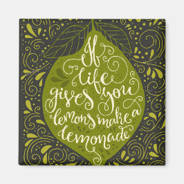 Wenn das Leben dir Zitronen gibt, mache eine Limon Magnet