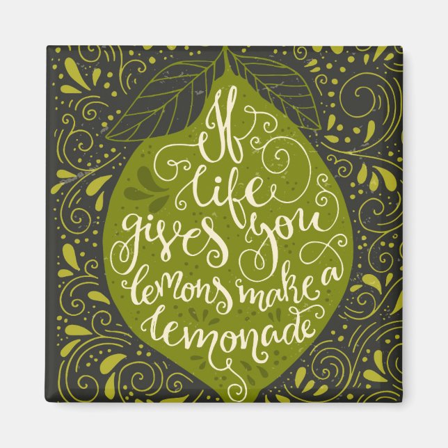 Wenn das Leben dir Zitronen gibt, mache eine Limon Magnet (Vorne)