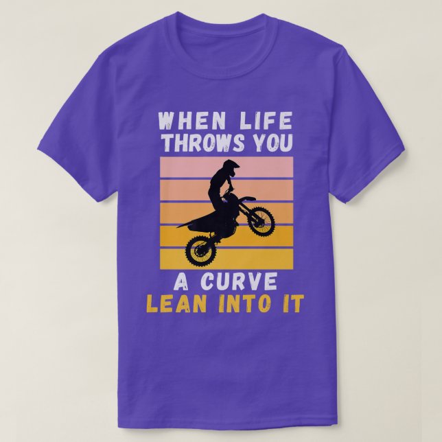 Wenn das Leben einem eine Kurve hineinwirft T-Shirt (Design vorne)