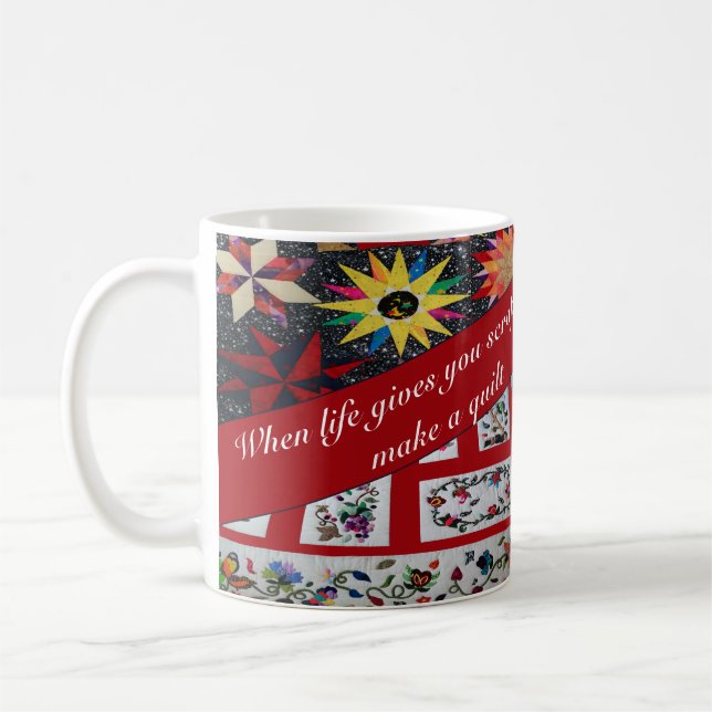 Wenn das Leben einem einfällt, macht man ein Quilt Kaffeetasse (Links)