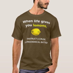Wenn das Leben einem Zitronen gibt T-Shirt
