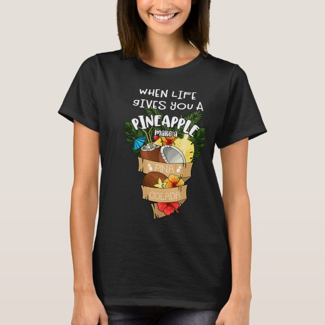 Wenn das Leben gibt Ihnen eine Ananas machen eine  T-Shirt (Vorderseite)