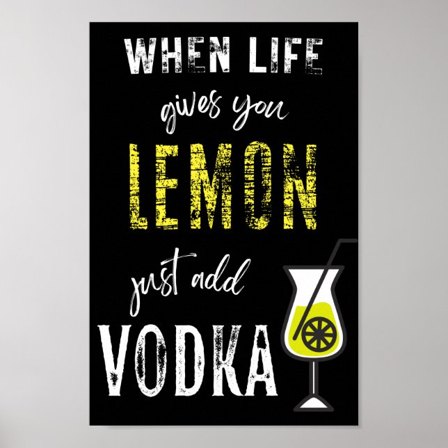 Wenn das Leben gibt Ihnen Lemon einfach hinzufügen Poster (Vorne)