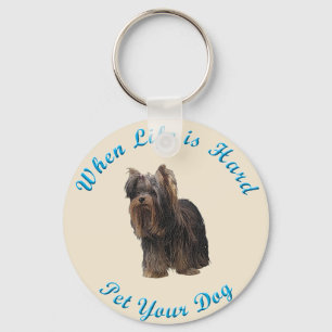Wenn das Leben hart ist (Yorkshire Terrier) Schlüsselanhänger