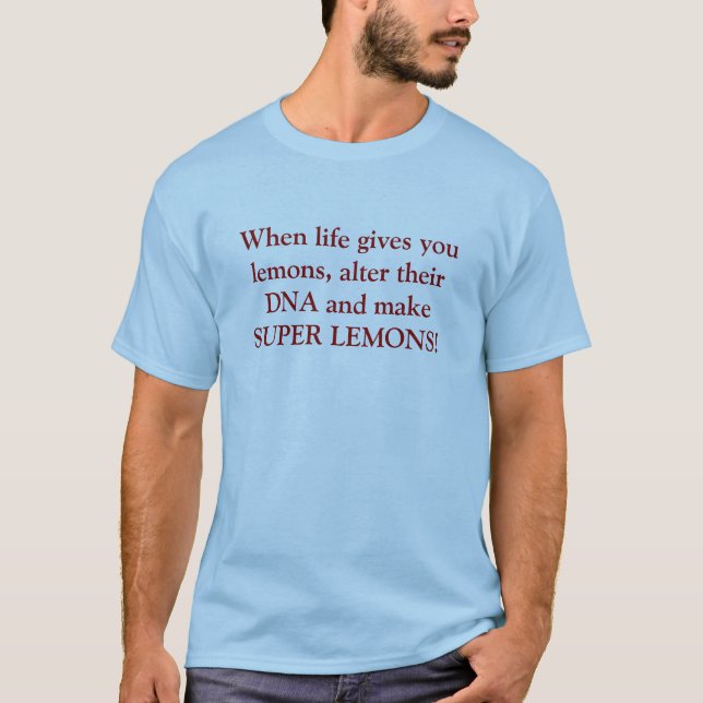 Wenn das Leben Ihnen Zitronen gibt, ändern Sie T-Shirt (Vorderseite)