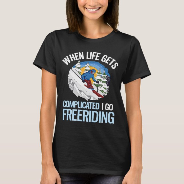 Wenn das Leben kompliziert wird, gehe ich frei T-Shirt (Vorderseite)