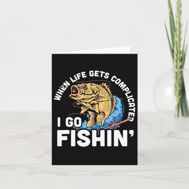 Wenn das Leben kompliziert wird, gehe ich zu Fishi Karte (Vorderseite)