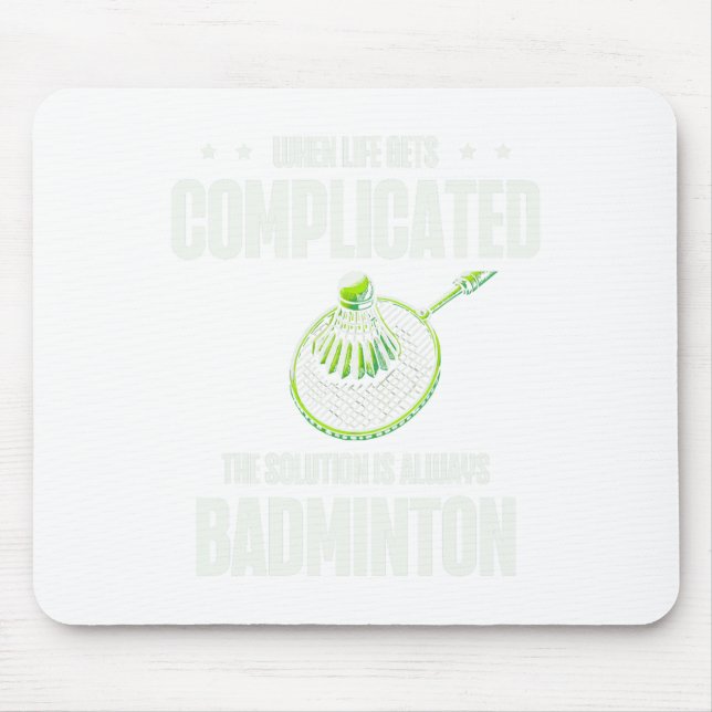 Wenn das Leben kompliziert wird, ist die Lösung im Mousepad (Vorne)