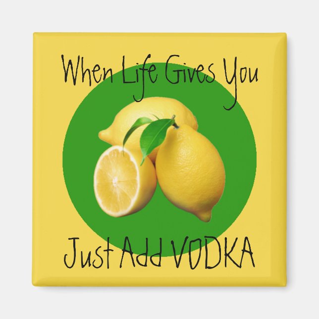 Wenn das Leben Lemons Spaß gibt Magnet (Vorne)
