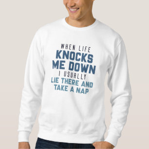Wenn das Leben mich abreißt Sweatshirt