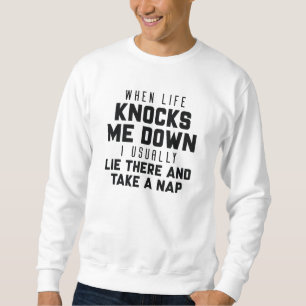 Wenn das Leben mich abreißt Sweatshirt