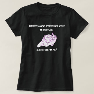 Wenn das Leben Sie ein Kurve T-Shirt wirft