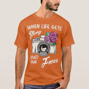 Wenn das Leben unscharf wird, passen Sie Ihren Fok T-Shirt
