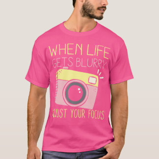 Wenn das Leben verschwommen wird, justiere deinen  T-Shirt
