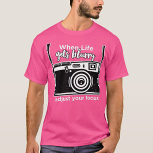 Wenn das Leben verschwommen wird, passen Sie Ihre T-Shirt